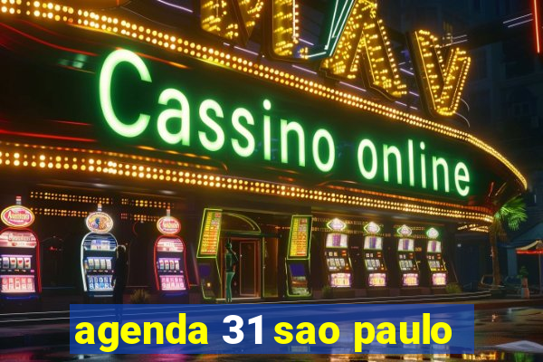 agenda 31 sao paulo