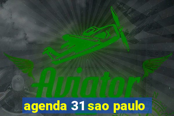 agenda 31 sao paulo