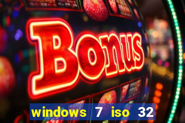 windows 7 iso 32 bits pt-br download