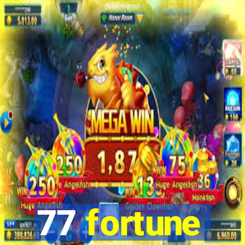 77 fortune