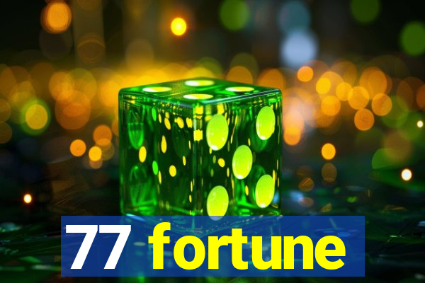 77 fortune