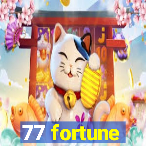 77 fortune