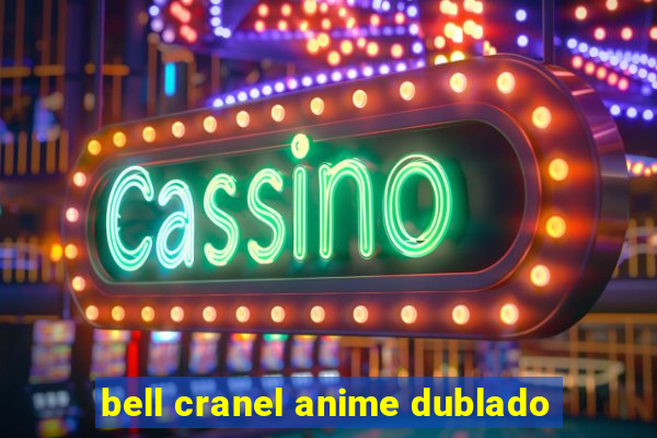 bell cranel anime dublado