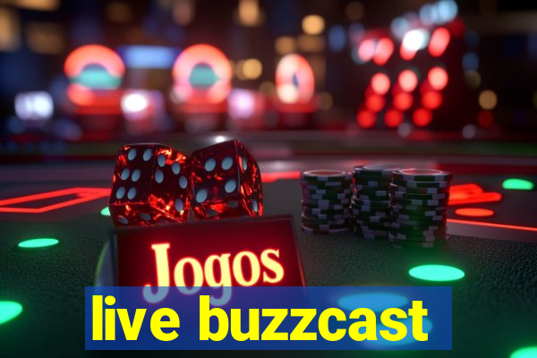 live buzzcast