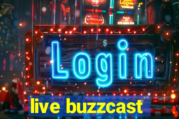 live buzzcast