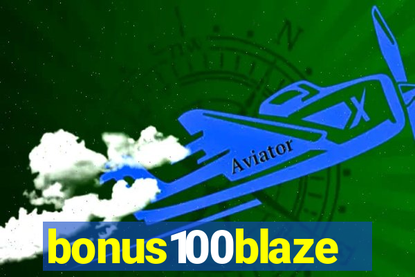 bonus100blaze