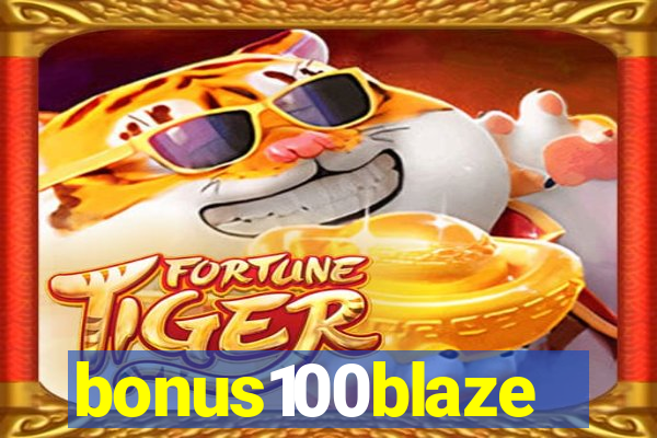 bonus100blaze