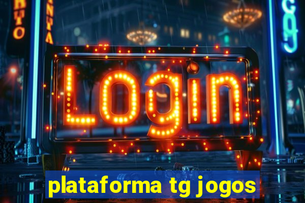 plataforma tg jogos