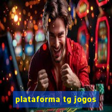 plataforma tg jogos