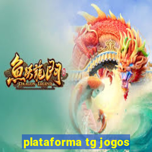 plataforma tg jogos