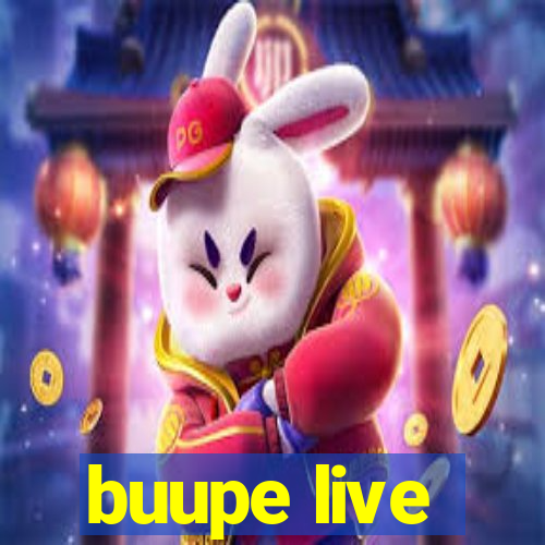 buupe live