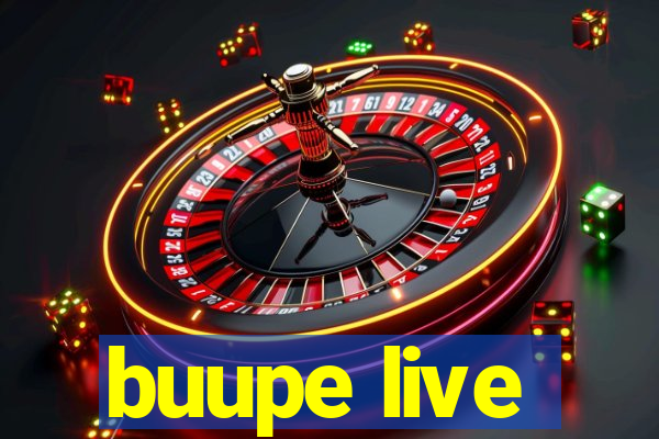 buupe live