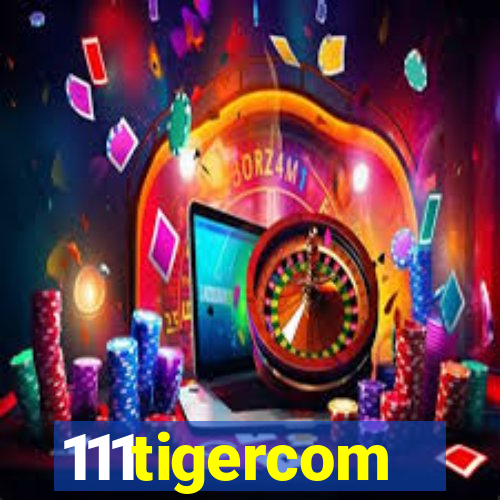 111tigercom