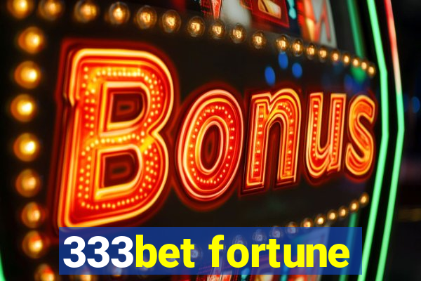 333bet fortune