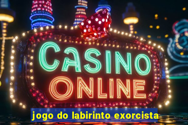 jogo do labirinto exorcista