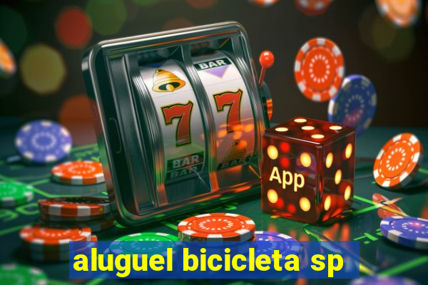 aluguel bicicleta sp