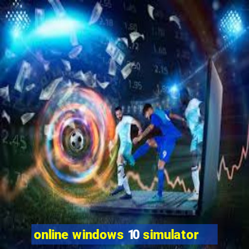 online windows 10 simulator