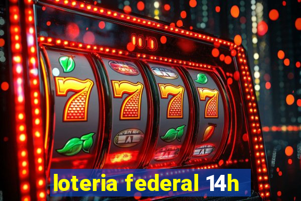 loteria federal 14h