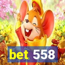 bet 558