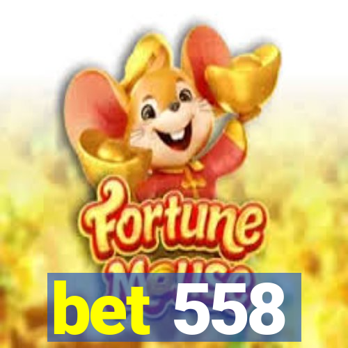 bet 558