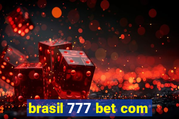 brasil 777 bet com