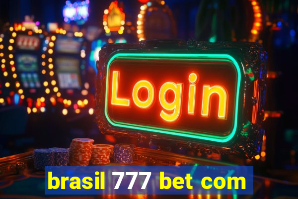 brasil 777 bet com