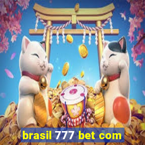 brasil 777 bet com