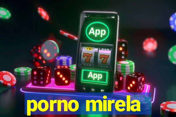 porno mirela