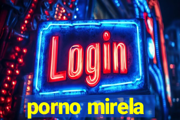 porno mirela