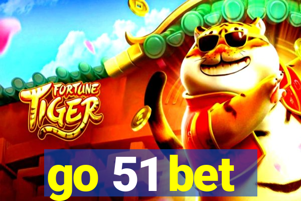 go 51 bet