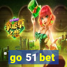 go 51 bet