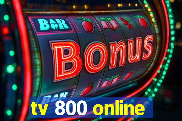 tv 800 online