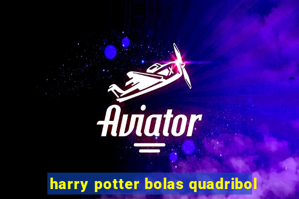 harry potter bolas quadribol