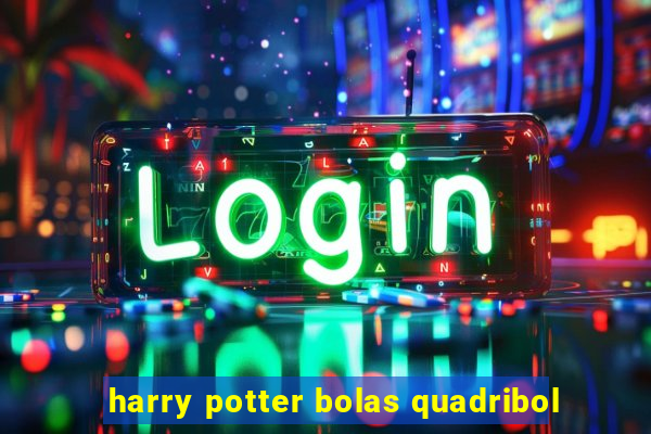 harry potter bolas quadribol