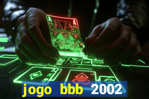 jogo bbb 2002 download android