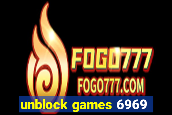 unblock games 6969