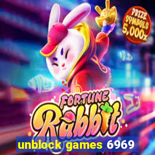 unblock games 6969