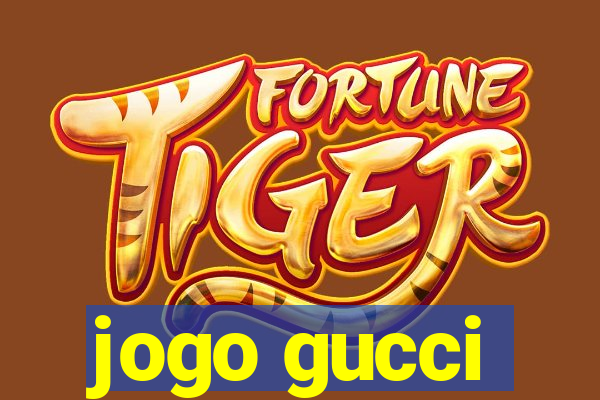 jogo gucci