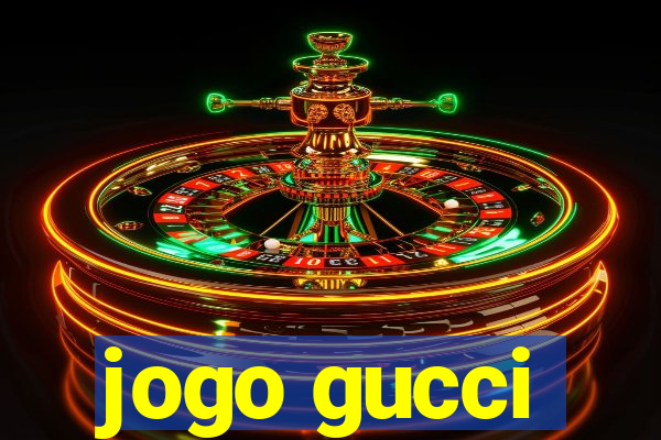 jogo gucci