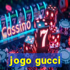 jogo gucci