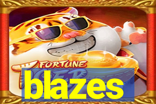 blazes