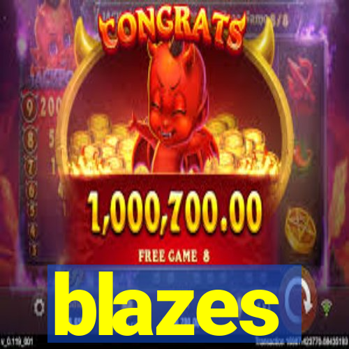 blazes