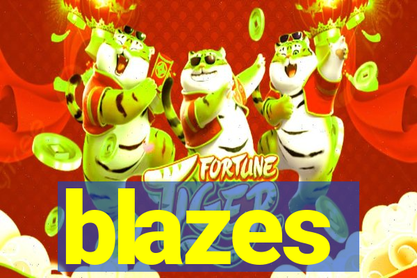 blazes