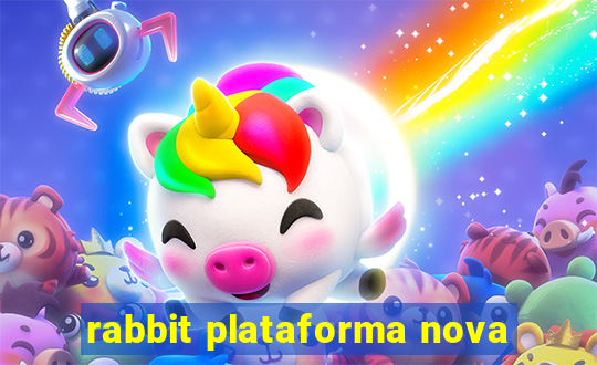 rabbit plataforma nova