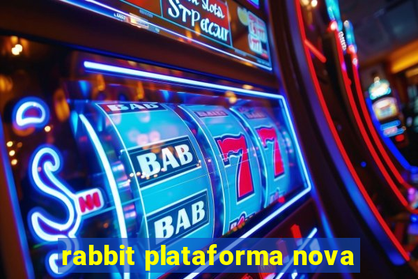 rabbit plataforma nova