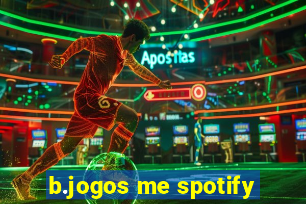 b.jogos me spotify