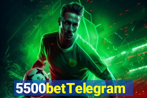 5500betTelegram