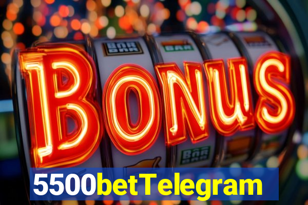 5500betTelegram