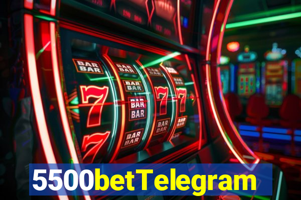 5500betTelegram