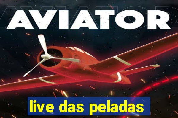 live das peladas